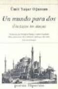 UN MUNDO PARA DOS - IKI DISIYE BIR DNYA di OGUZCAN, MIT YASAR 