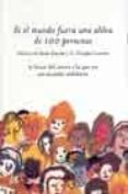 SI EL MUNDO FUERA UNA ALDEA DE 100 PERSONAS di KAYAKO, IKEDA GLAS  LUMMIS, C. DOUGLAS 
