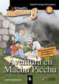 AVENTURA EN MACHU PICCHU di VV.AA