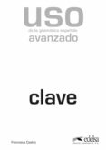 USO DE LA GRAMATICA ESPAOLA (CLAVES. NIVEL AVANZADO) de BERARD, EVELYNE  CANIER, YVES  LAVENNE, CHRISTIAN 