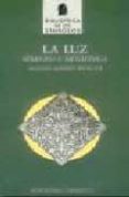 LA LUZ: SIMBOLO Y METAFISICA di BIOLCATI, VICENTE ALBERTO 