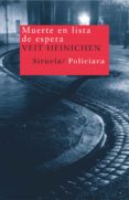 MUERTE EN LA LISTA DE ESPERA di HEINICHEN, VEIT 