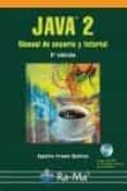 JAVA 2: MANUAL DE USUARIO Y TUTORIAL (5 EDICION) de FROUFE QUINTAS, AGUSTIN 