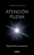 ATENCION PLENA: EL PODER DE LA CONCENTRACION di GALLAGHER, WINIFRED 