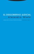 EL DESGOBIERNO JUDICIAL (2 ED.) de NIETO, ALEJANDRO 