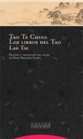 TAO TE CHING: LOS LIBROS DEL TAO de TSE, LAO 