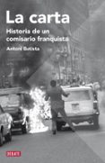 LA CARTA: HISTORIA DE UN COMISARIO FRANQUISTA de BATISTA, ANTONI 