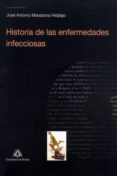 HISTORIA DE LAS ENFERMEDADES INFECCIOSAS di MARADONA HIDALGO, JOSE ANTONIO 