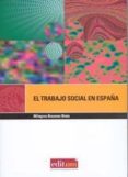 EL TRABAJO SOCIAL EN ESPAA: UNA PROFESION PARA LA DEMOCRACIA di BREZMES NIETO, MILAGROS 