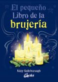EL PEQUEO LIBRO DE LA BRUJERIA di GUILSBOROUGH, KITTY 