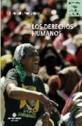 LOS DERECHOS HUMANOS di BALL, OLIVIA  GREADY, PAUL 