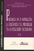 PSICOLOGIA DE LA INSTRUCCION: LA ENSEANZA Y EL APRENDIZAJE EN LA EDUCACION SECUNDARIA di VV.AA. 