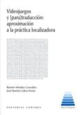 Videojuegos Y [Para]Traducción: Aproximación A La Práctica Localizadora Por Jose Ramon Calvo Ferrer
