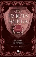 LA LOBA DE FRANCIA de DRUON, MAURICE 
