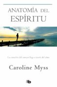 ANATOMA DEL ESPRITU di MYSS, CAROLINE 