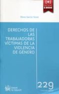 DERECHOS DE LAS TRABAJADORAS VCTIMAS DE LA VIOLENCIA DE GENERO de GARCIA TESTAL, ELENA 