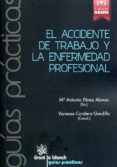 EL ACCIDENTE DE TRABAJO Y LA ENFERMEDAD PROFESIONAL de PEREZ ALONSO, MARIA ANTONIA 