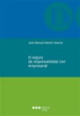 EL SEGURO DE RESPONSABILIDAD CIVIL EMPRESARIAL di MARTIN OSANTE, JOSE MANUEL 