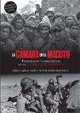 LA CAMARA EN EL MACUTO de LARRAZ ANDIA, PABLO  SIERRA SESUMAGA, VICTOR 