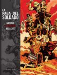LA PAGA DEL SOLDADO di HERNANDEZ PALACIOS, ANTONIO 