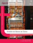GESTION DE BASES DE DATOS: TECNICO SUPERIOR EN ADMINISTRACION DE SISTEMAS INFORMATICOS EN RED di LOPEZ MONTALBAN, IVAN 