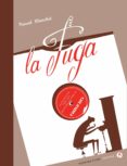 LA FUGA di BLANCHET , PASCAL 
