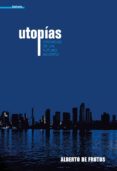 UTOPIAS: CRONICAS DE UN FUTURO INCIERTO di FRUTOS, ALBERTO DE 