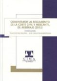 COMENTARIOS AL REGLAMENTO DE LA CORTE CIVIL Y MERCANTIL DE ARBITRAJE (2015) di RUIZ RISUEO, FRANCISCO 