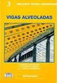 VIGAS ALVEOLADAS di ESTEVEZ CIMADEVILLA, J.  MARTIN GUTIERREZ, E.  VAZQUEZ RODRIGUEZ, J. A. 
