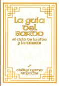 LA GUIA DEL BARDO: EL CICLO DE LA VIDA Y LA MUERTE di NYIMA, CHOKYI 