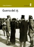 GUERRA DEL 15 di STUPARICH, GIANI 