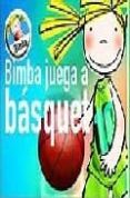 BIMBA JUEGA A BASQUET di VV.AA. 