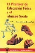 EL PROFESOR DE EDUCACION FISICA Y EL ALUMNO SORDO di BERNAL RUIZ, JAVIER ALBERTO 