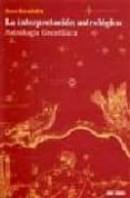 LA INTERPRETACION ASTROLOGICA: ASTROLOGIA GENETLIACA di ESTADELLA, JUAN 