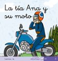 LA TIA ANA Y SU MOTO (MIS PRIMEROS CALCETINES; 5) (CURSIVA) di SOLER, TERESA 