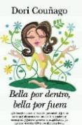 BELLA POR DENTRO, BELLA POR FUERA di COUAGO, DORI 