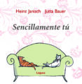 SENCILLAMENTE TU de JANISCH, HEINZ 