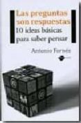 LAS PREGUNTAS SON RESPUESTAS di FORNES, ANTONIO 