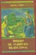 TESORO DE SABIDURIA TRADICIONAL (6 VOLS.): SACRIFICIO MUERTE; COM BATE ACCION; VIDA AMOR; BELLEZA PAZ; DISCERNIMIENTO VERDAD de PERRY, WHITALL N. 
