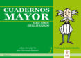 CUADERNOS MAYOR (SERIE VERDE: NIVEL AVANZADO 1) di PEREZ DEL TIO, LETICIA  CHAMINADE BAUTISTA, ANA 