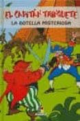 LA BOTELLA MISTERIOSA (EL CAPITAN TRINQUETE) di VV.AA. 