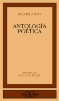 ANTOLOGIA POETICA de OTERO, BLAS DE 