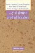 Y EL GRUPO CREO AL HOMBRE di VV.AA. 