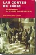 LAS CORTES DE CADIZ de GARZON PEREZ, JUAN SISINIO 