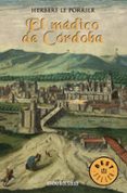 EL MEDICO DE CORDOBA de LE PORRIER, HERBERT 