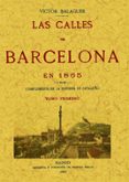 LAS CALLES DE BARCELONA EN 1865 (3 VOLS) (FACSIMIL) de BALAGUER, VICTOR 