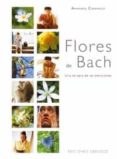 FLORES DE BACH: UNA TERAPIA DE LAS EMOCIONES de CARRANZA, ARMANDO 