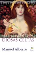DIOSAS CELTAS di ALBERRO, MANUEL 