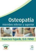 OSTEOPATIA MIEMBRO INFERIOR Y SUPERIOR (DVD) de FAJARDO RUIZ, FRANCISCO 