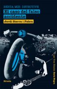 BERTA MIR DETECTIVE: EL CASO DEL FALSO ACCIDENTE de SIERRA I FABRA, JORDI 